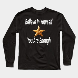 Believe In Yourself Long Sleeve T-Shirt